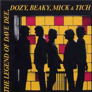 Dave Dee, Dozy, Beaky, Mick & Tich - The Legend Of Dave Dee, Dozy, Beaky, Mick & Tich download flac mp3