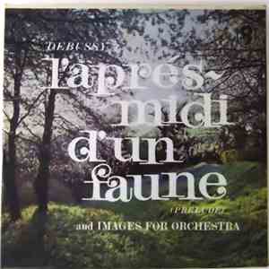 Debussy - L'Apres Midi D'Un Faune (Prelude) And Images For Orchestra download flac mp3