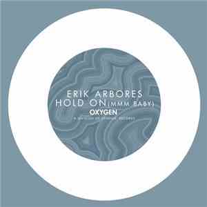 Erik Arbores - Hold On (Mmm Baby) download flac mp3