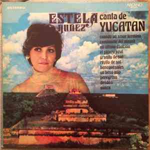 Estela Nuñez - Canta De Yucatan flac mp3 download