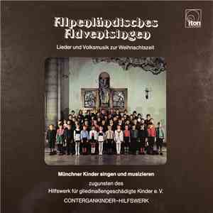 Kinderchor Der Stadtpfarrei Maria Schutz, Kurt Rieth - Alpenländisches Adventsingen download flac mp3