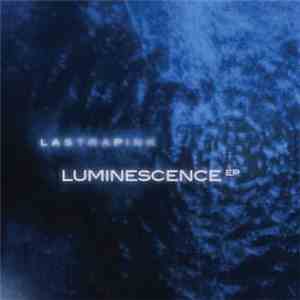 Lastrapink - Luminescence EP download flac mp3