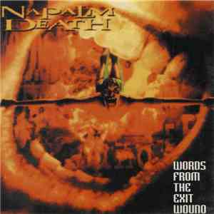 Napalm Death - Words From The Exit Wound download flac mp3