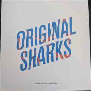 Original Sharks - Hundred Grand To The Man / Dirty Little Weekend download flac mp3