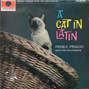 Perez Prado And His Orchestra - A Cat In Latin download flac mp3