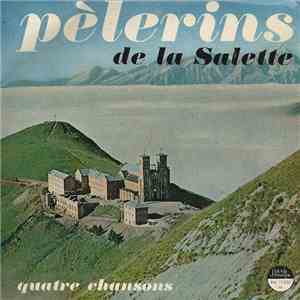 Pèlerins De La Salette - Quatre Chansons download flac mp3