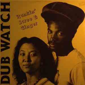 Rankin' Scroo, Ginger  - Dub Watch download flac mp3