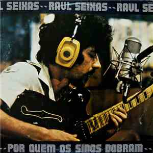 Raul Seixas - Por Quem Os Sinos Dobram download flac mp3