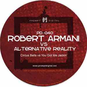 Robert Armani vs Alternative Reality - Circus Bells Vs You Got Me Jackin' download flac mp3