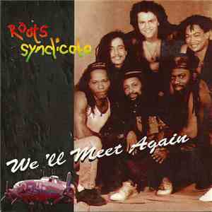 Roots Syndicate - We'll Meet Again download flac mp3