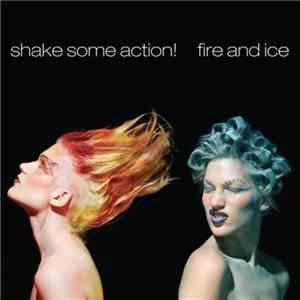 Shake Some Action! - Fire and Ice download flac mp3