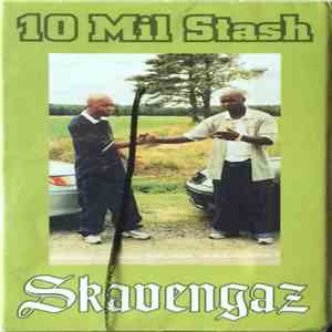 Skavengaz - 10 Mill Stash download flac mp3