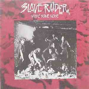 Slave Raider - Make Some Noise download flac mp3