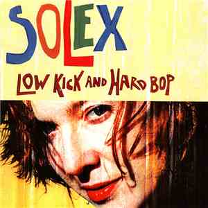 Solex - Low Kick And Hard Bop download flac mp3