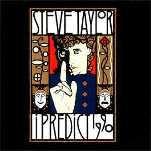 Steve Taylor  - I Predict 1990 download flac mp3