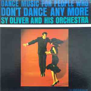 Sy Oliver - Dance Music For People Who Don't Dance Any More download flac mp3