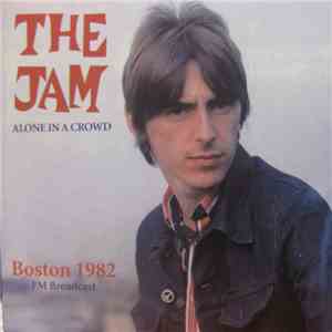 The Jam - Alone In A Crowd - Boston 1982 download flac mp3