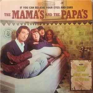 The Mama's And The Papa's - If You Can Believe Your Eyes And Ears download flac mp3