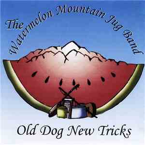 Watermelon Mountain Jug Band - Old Dog New Tricks download flac mp3