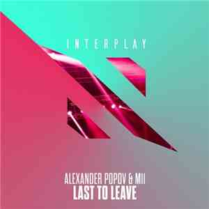 Alexander Popov & M11  - Last To Leave download flac mp3