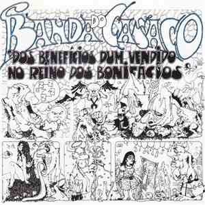 Banda Do Casaco - Dos Benefícios Dum Vendido No Reino Dos Bonifácios download flac mp3