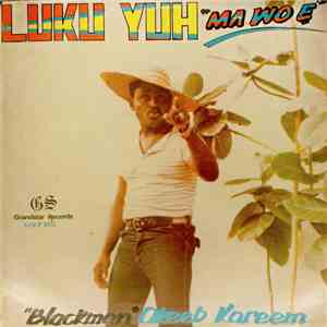 "Blackman" Akeeb Kareem - Luku Yuh "Ma Wo Ẹ" download flac mp3