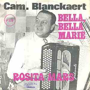 Cam. Blanckaert - Bella, Bella, Marie / Rosita Mars download flac mp3