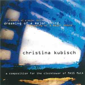 Christina Kubisch - Dreaming Of A Major Third download flac mp3