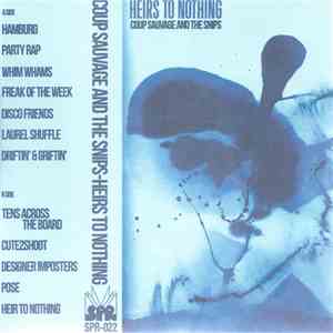 Coup Sauvage And The Snips - Heirs To Nothing download flac mp3