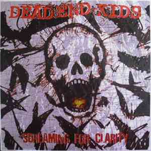 Dead End Kids  - Screaming For Clarity download flac mp3