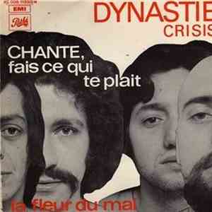 Dynastie Crisis - La Fleur Du Mal / Chante, Fais Ce Qui Te Plait download flac mp3