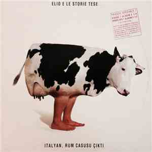 Elio E Le Storie Tese - Italyan, Rum Casusu Çikti download flac mp3