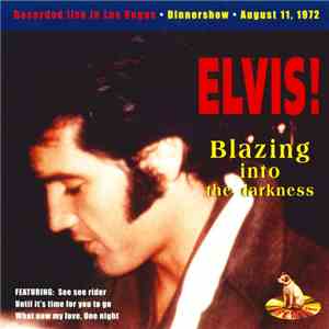 Elvis - Blazing Into The Darkness download flac mp3