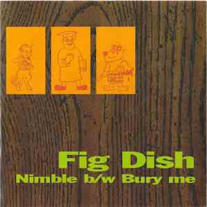 Fig Dish - Nimble / Bury Me download flac mp3
