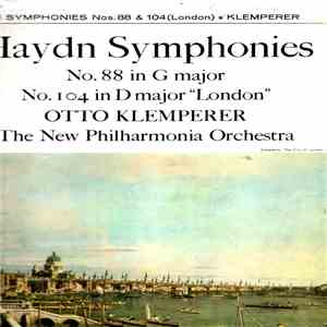 Haydn, Otto Klemperer, The New Philharmonia Orchestra - Symphonies / No. 88 In G Major / No. 104 In D Major "London" download flac mp3
