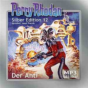 Josef Tratnik - Perry Rhodan Silber Edition 12 - Der Anti flac mp3 download
