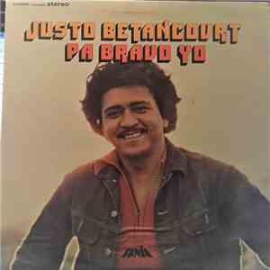 Justo Betancourt - Pa Bravo Yo download flac mp3