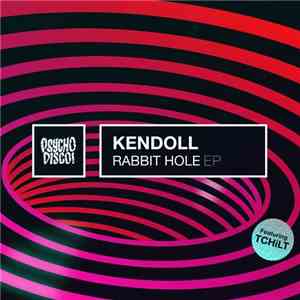 Kendoll - Rabbit Hole EP download flac mp3
