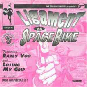 Ligament Vs Space Bike - Rarly Voo / Losing My Grip download flac mp3