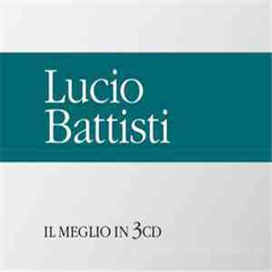 Lucio Battisti - Il Meglio In 3 Cd download flac mp3