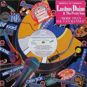 Lushus Daim & The Pretty Vain - More Than You Can Handle download flac mp3