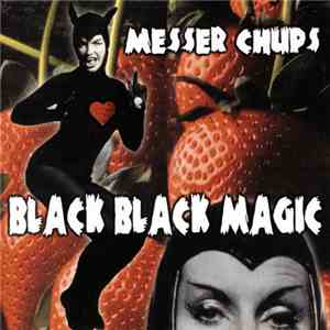 Messer Chups - Black Black Magic download flac mp3