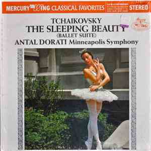Pyotr Ilyich Tchaikovsky - The Sleeping Beauty Ballet Suite. Minneapolis Symphony Orchestra Conducted By Antal Dorati download flac mp3