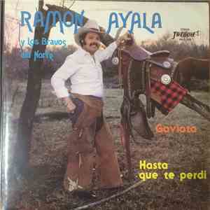 Ramón Ayala y Los Bravos Del Norte - Gaviota - Hasta Que Te Perdi download flac mp3