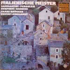 Sammartini • Pergolesi • Bonporti • Nardini / Frans Brüggen, Gustav Leonhardt - Italienische Meister Zwischen Barock Und Klassik download flac mp3