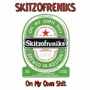 Skitzofreniks - On My Own Shit download flac mp3