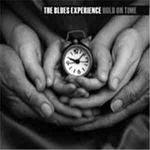 The Blues Experience - Hold On Time download flac mp3