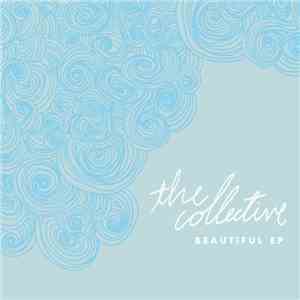 The Collective  - Beautiful EP download flac mp3