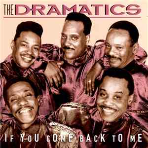 The Dramatics - If You Come Back To Me download flac mp3