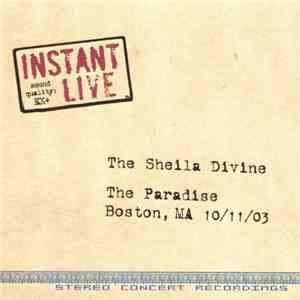 The Sheila Divine - The Paradise - Boston, MA 10/11/2003 (The Funeral) download flac mp3
